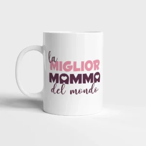 Tazza personalizzata la Miglior Mamma del mondo