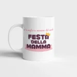 Tazza personalizzata festa della mamma