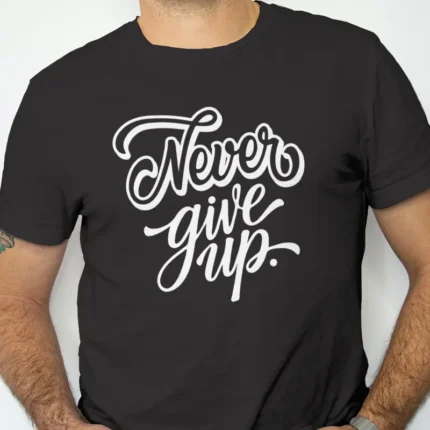 Maglietta never give up uomo nera